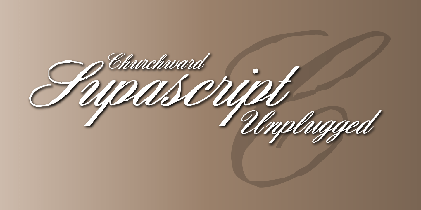 Churchward Supascript Unplugged Font Family Poster