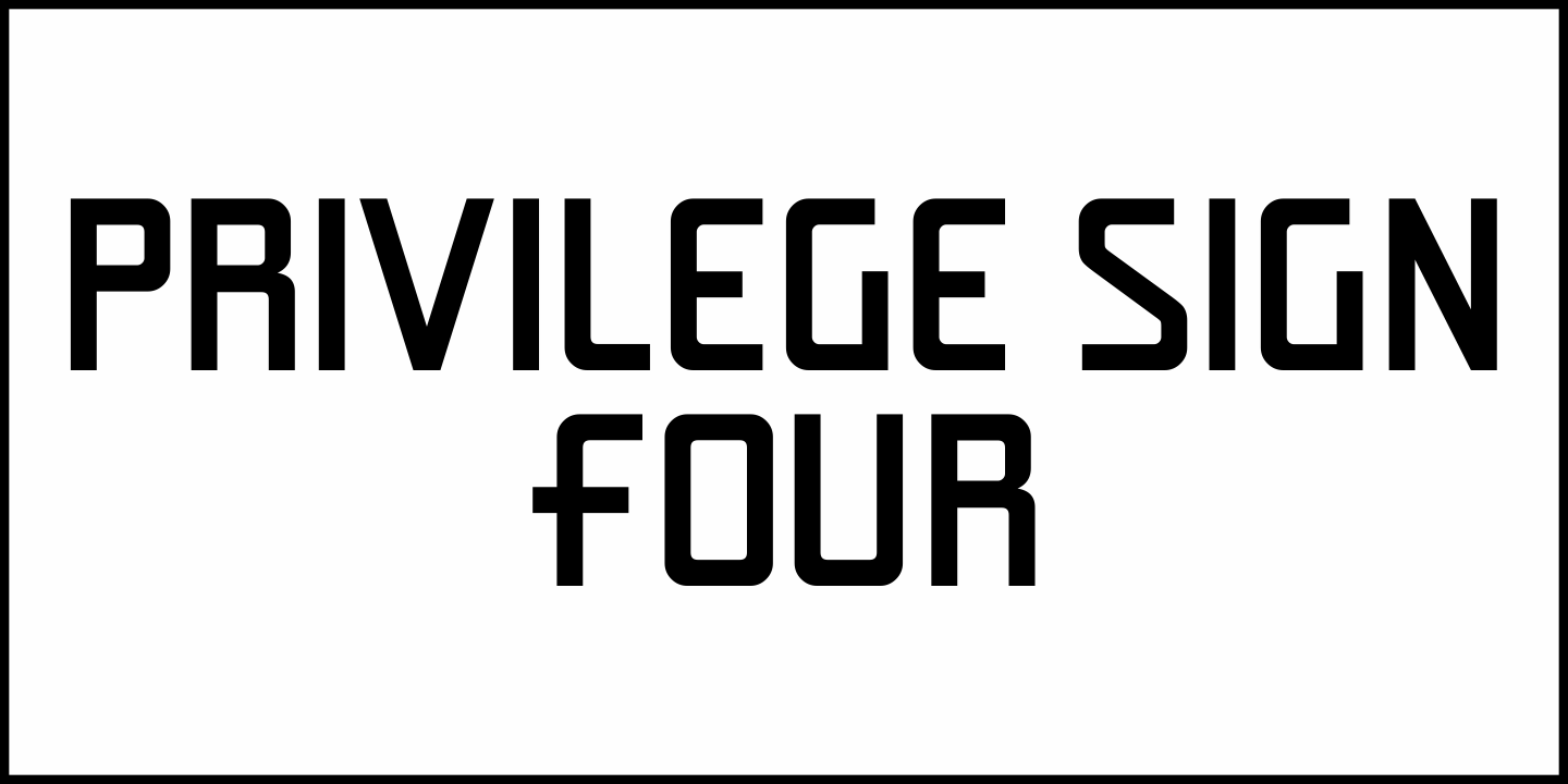 Privilege Sign Four JNL Font Poster #2
