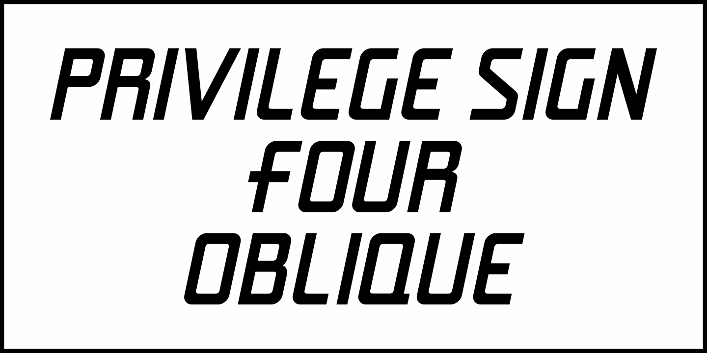 Privilege Sign Four JNL Font Poster #4