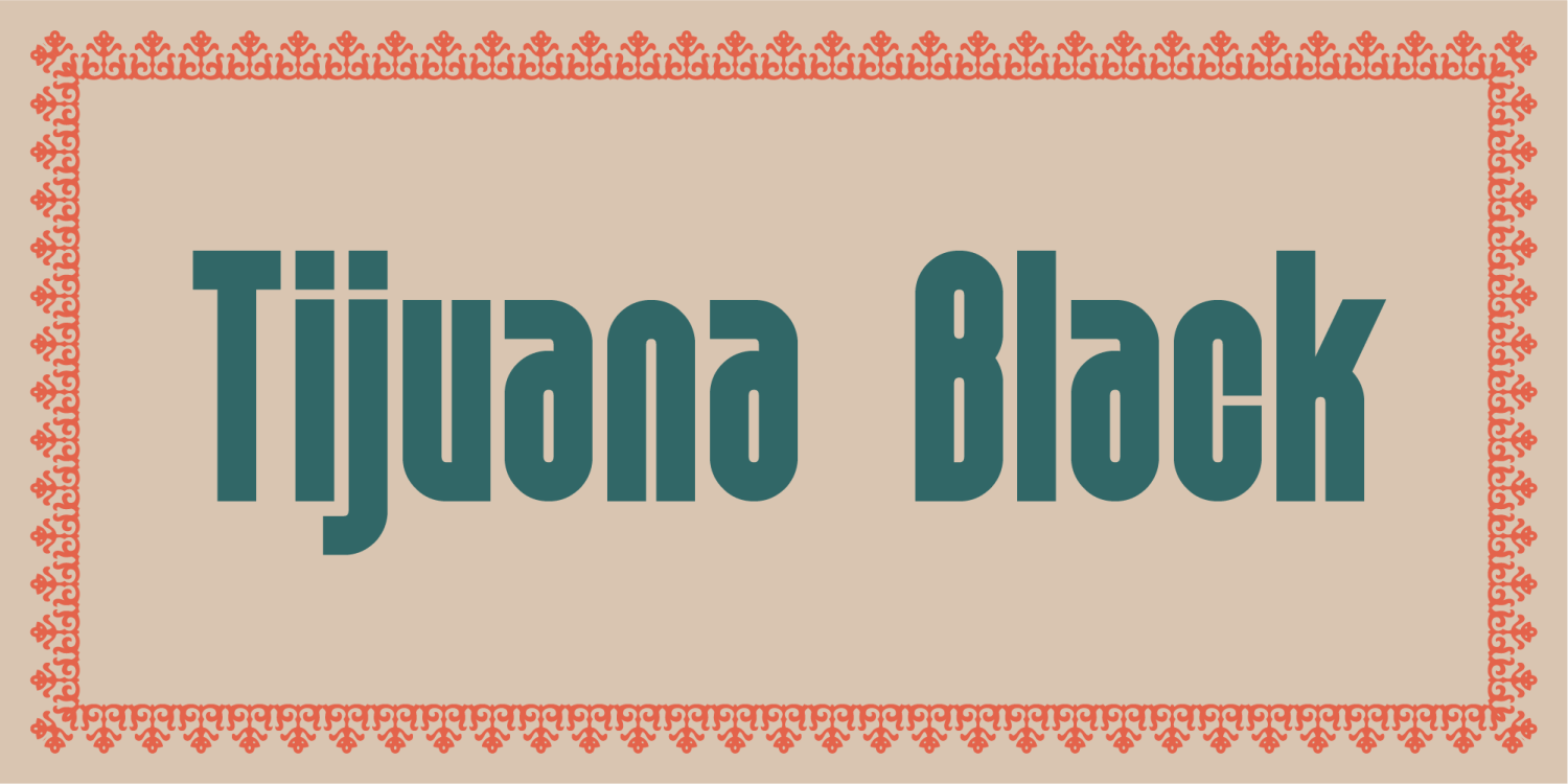 Tijuana Black Font Poster #1