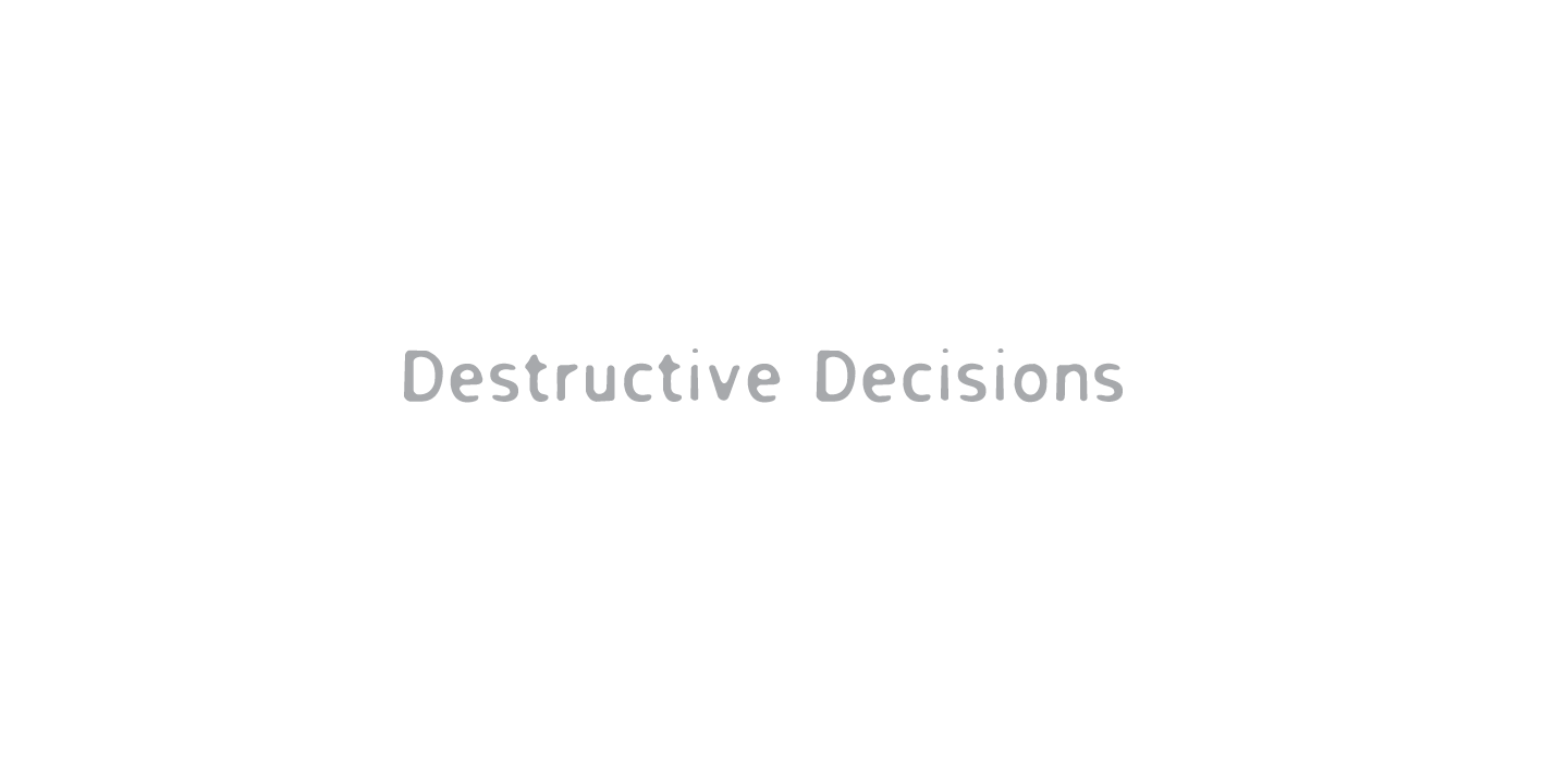 Destructive Decisions Poster