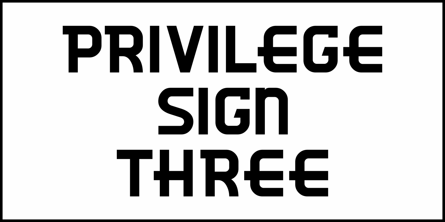Privilege Sign Three Font Poster #1