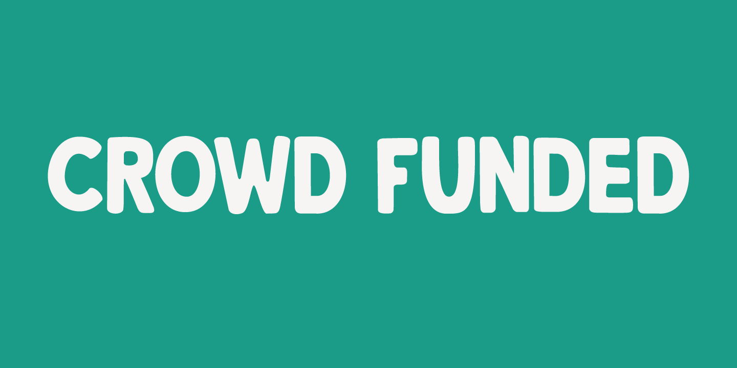 Crowd Funded Font Poster #1