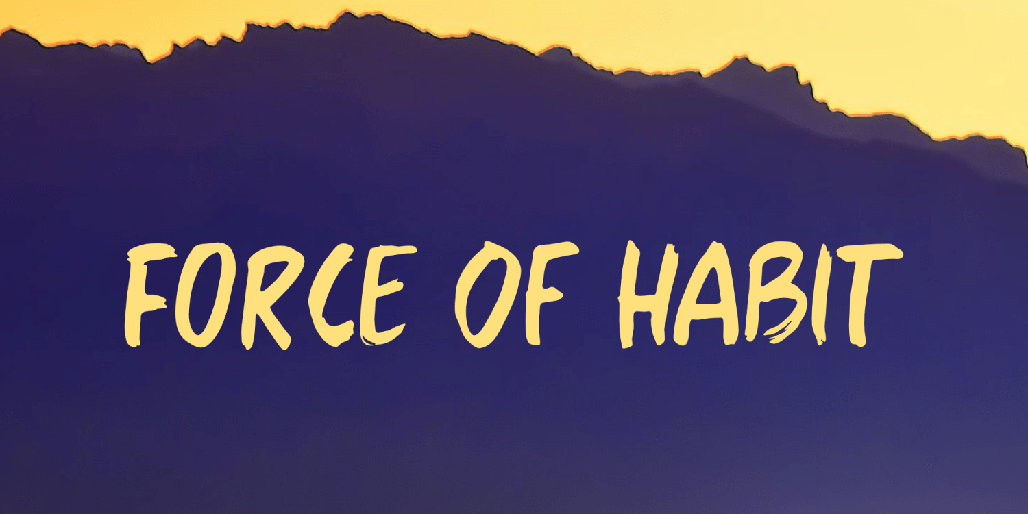 Force Of Habit Font Poster #1