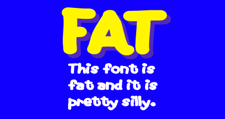 Fat Font Poster #1