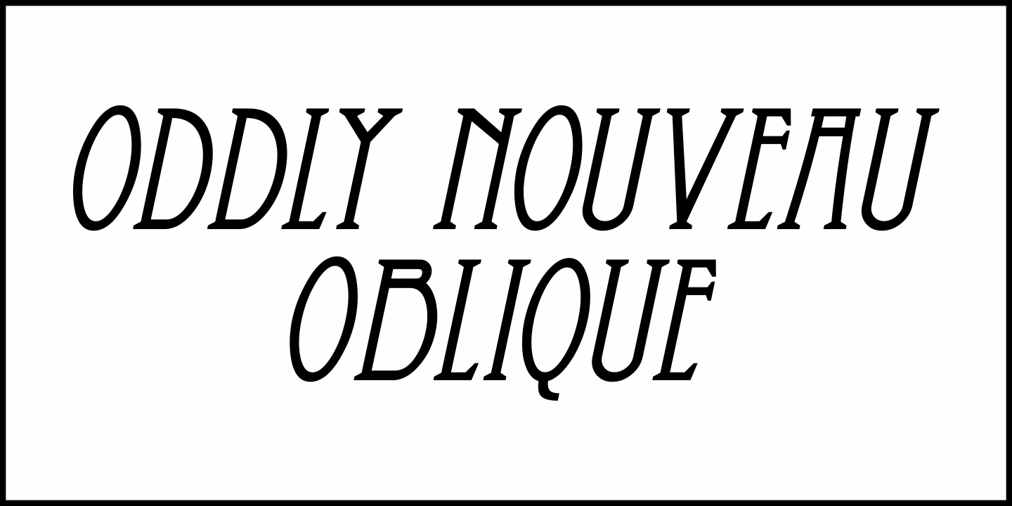 Oddly Nouveau Font Poster #4