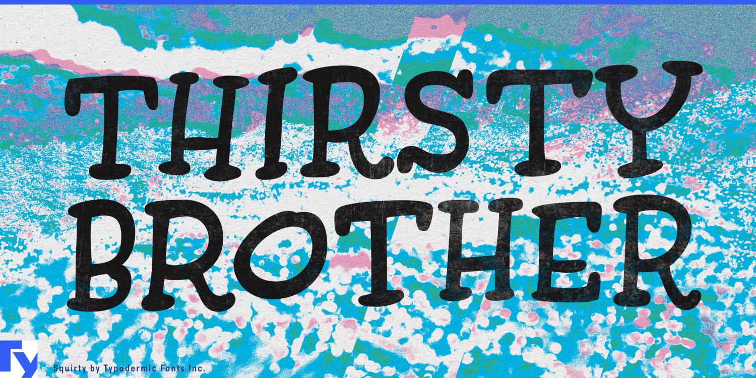 Squirty Font Poster #1