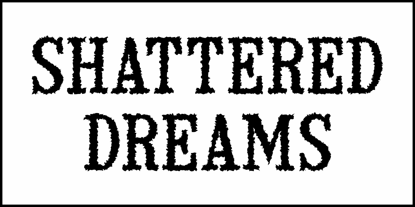 Shattered Dreams Font Poster #1