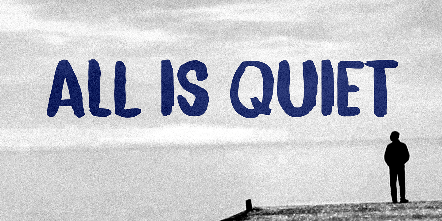 All Is Quiet Font Poster #1