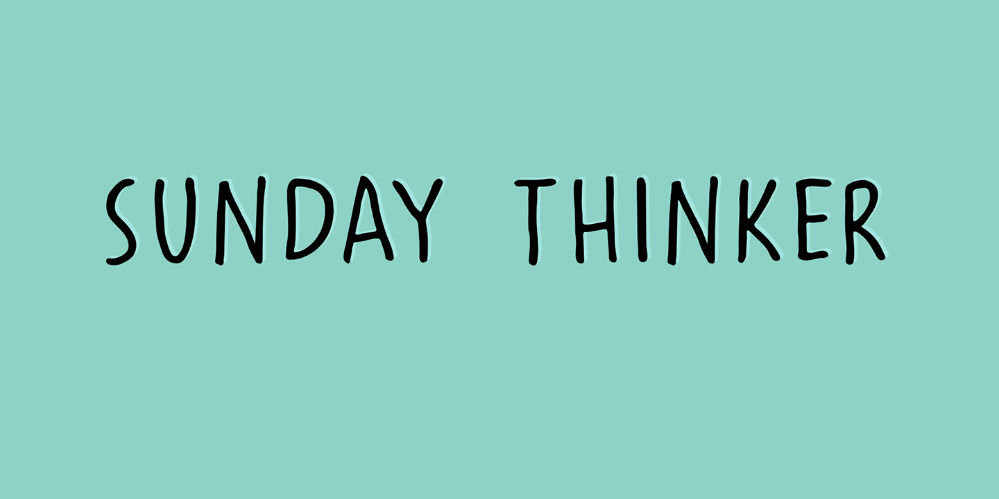 Sunday Thinker Font Poster #1