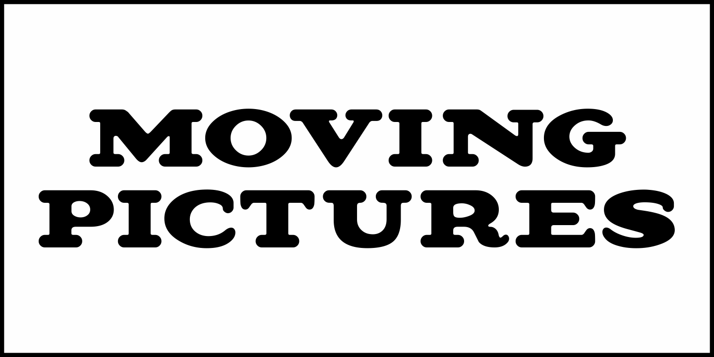 Moving Pictures Font Poster #2