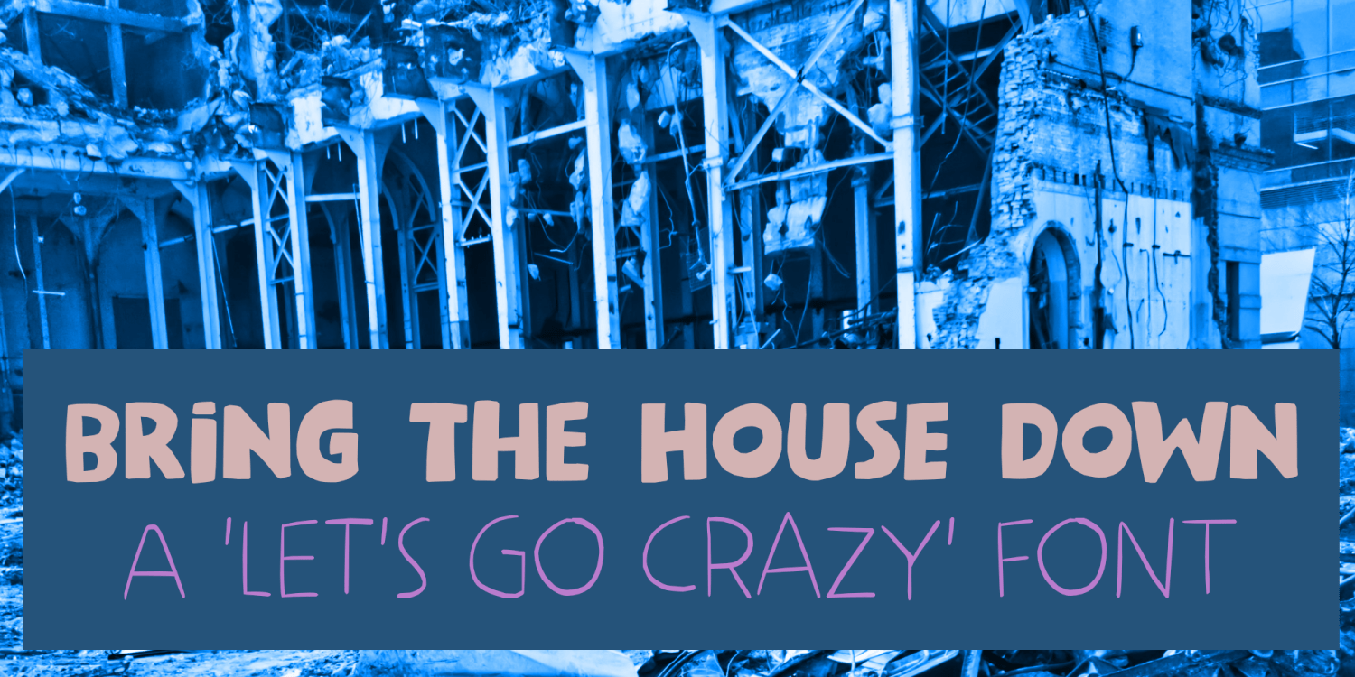 Bring The House Down Font Poster #1