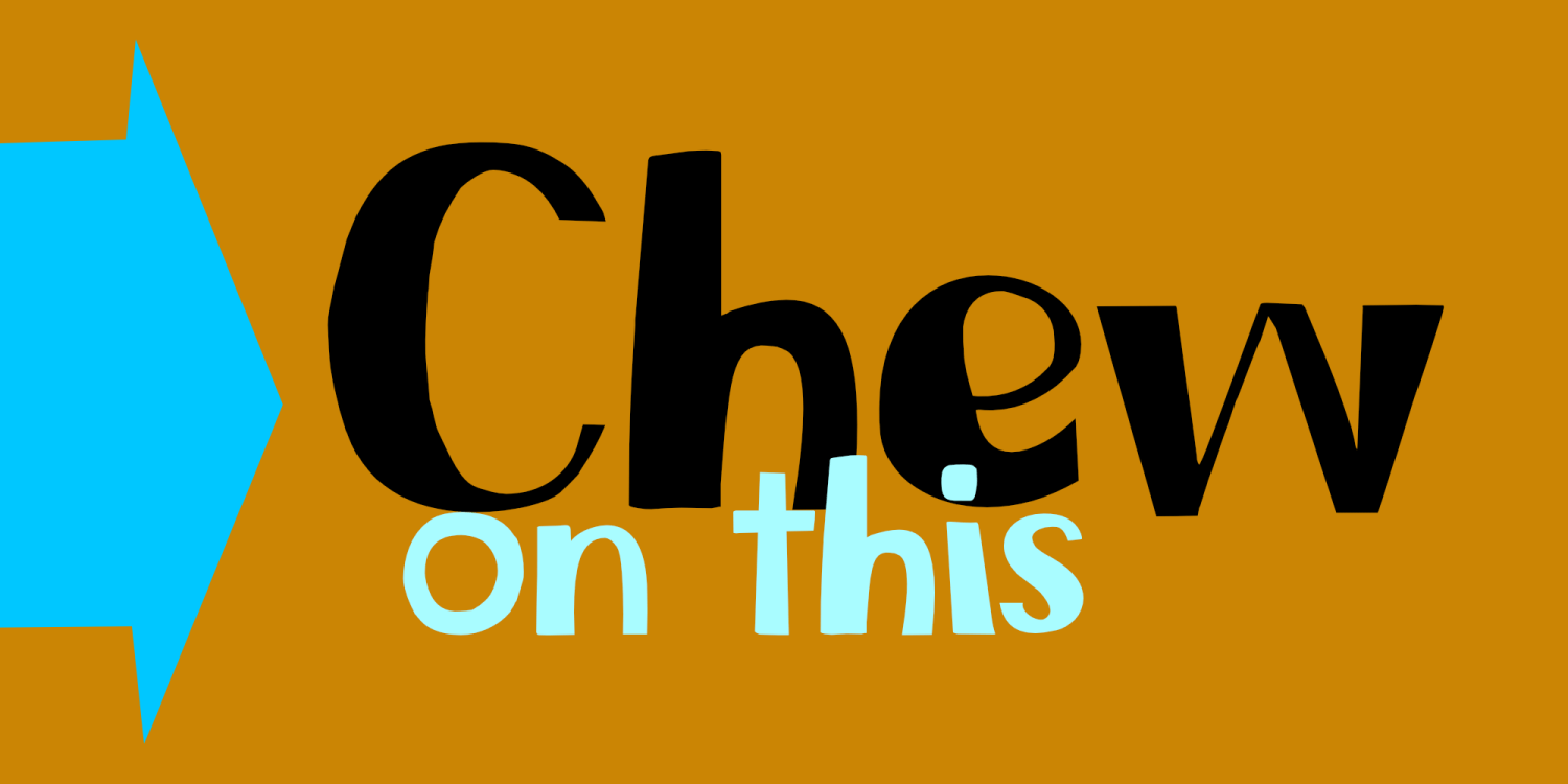 Chew on This Font Poster #1