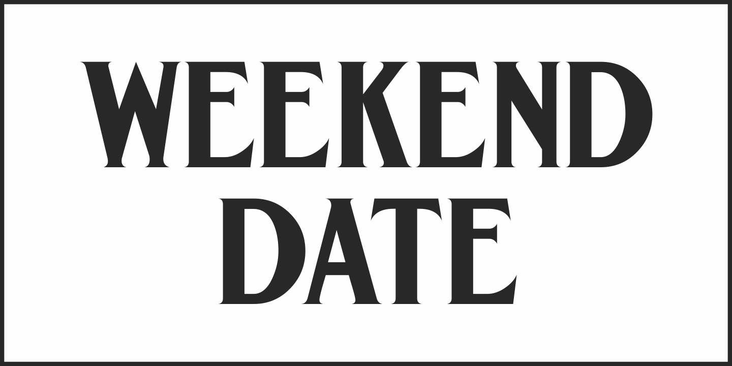 Weekend Date Font Poster #1