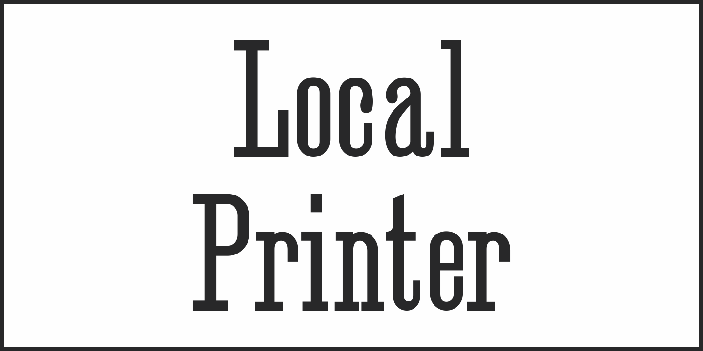 Local Printer Font Poster #2