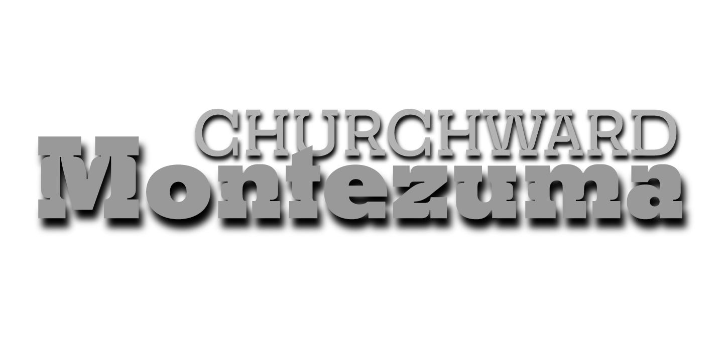 Churchward Montezuma Font Family Poster