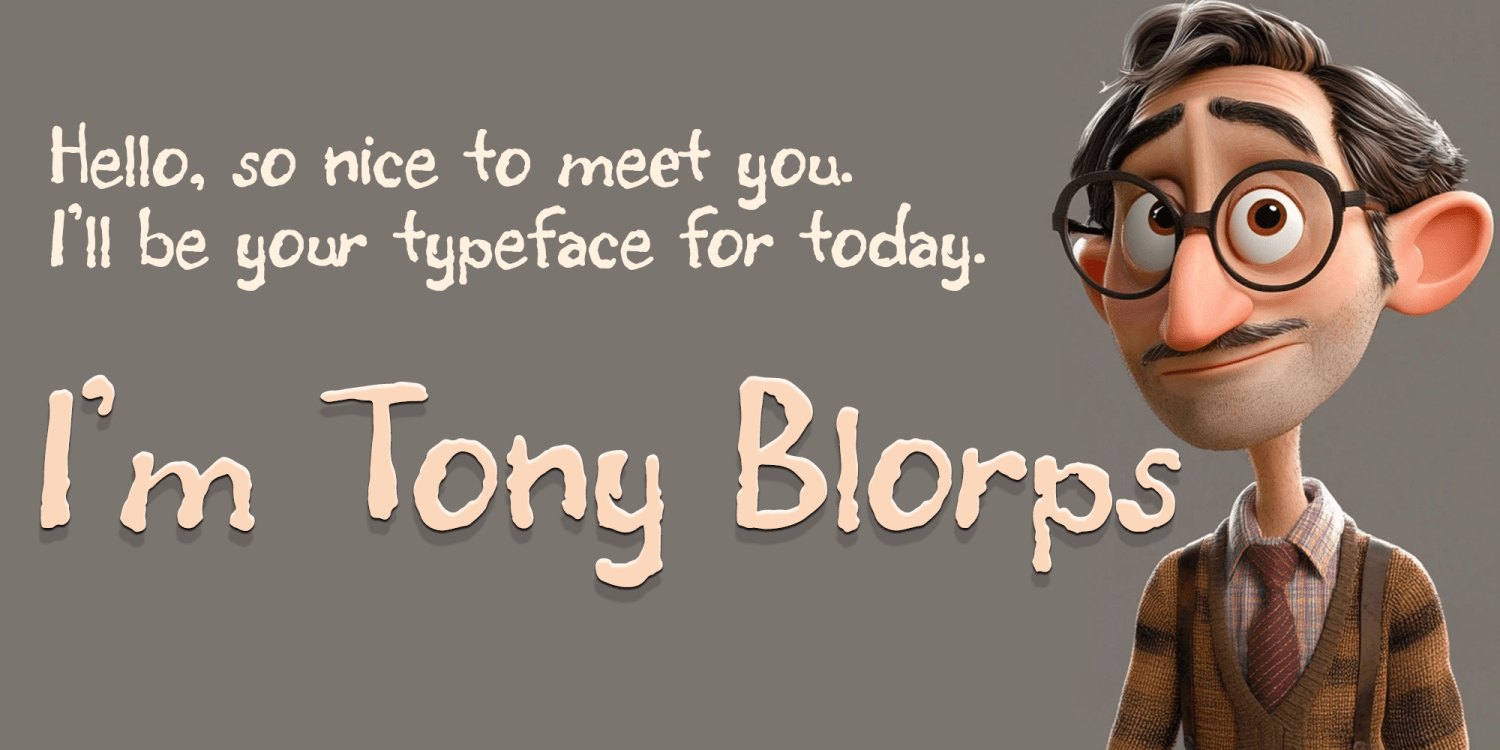 Tony Blorps Font Family Poster