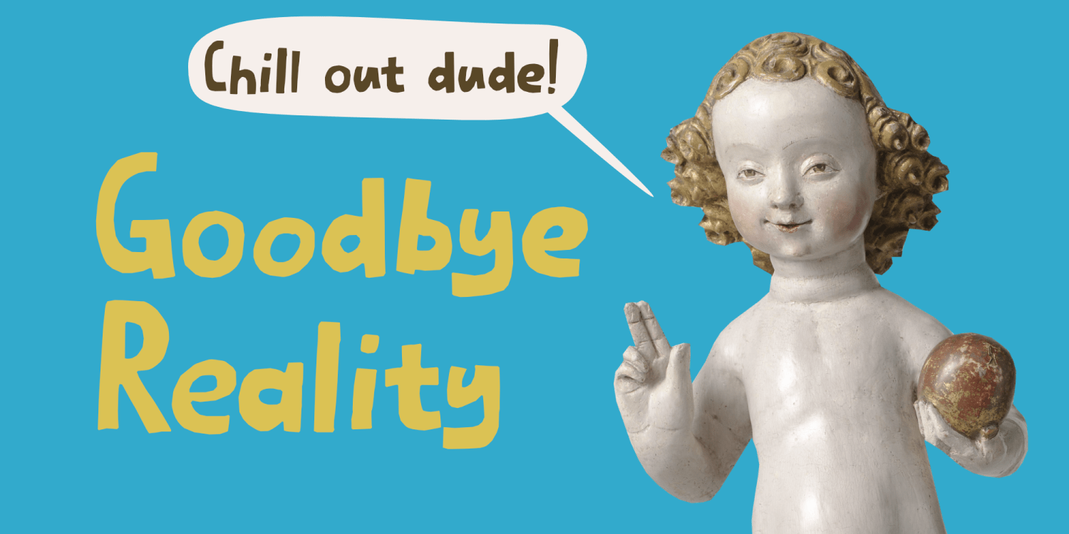 Goodbye Reality Poster