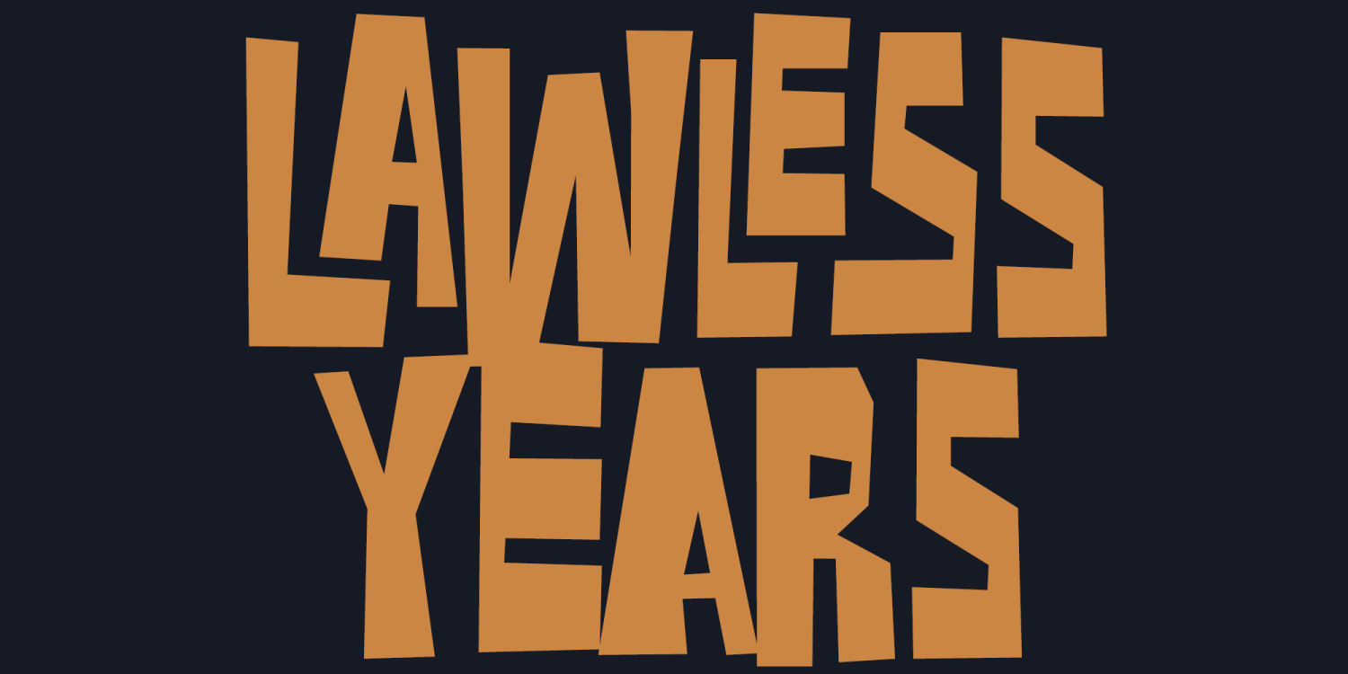 Lawless Years Font Poster #1
